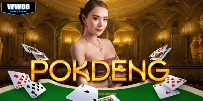 Giới thiệu về trò chơi và mẹo chơi bài Pok Deng